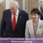 7 Explosive Ways Donald Trump Pressures Japan Over Iran War at High-Stakes White House Meeting