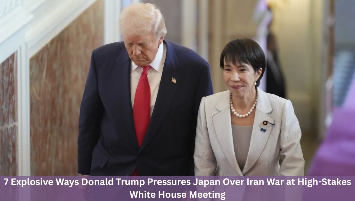 7 Explosive Ways Donald Trump Pressures Japan Over Iran War at High-Stakes White House Meeting