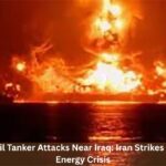 7 Shocking Oil Tanker Attacks Near Iraq: Iran Strikes Ignite Global Energy Crisis