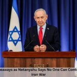 8 Explosive Takeaways as Netanyahu Says No One Can Control Trump Amid Iran War