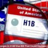 12 Shocking Changes in H-1B Visa Bill That Could Reshape US Immigration