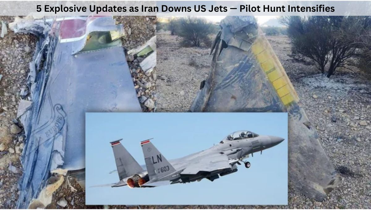 5 Explosive Updates as Iran Downs US Jets — Pilot Hunt Intensifies