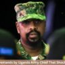 7 Bizarre Demands by Uganda Army Chief That Shocked Turkey