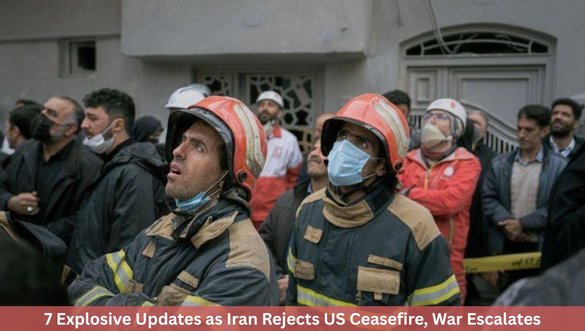 7 Explosive Updates as Iran Rejects US Ceasefire, War Escalates