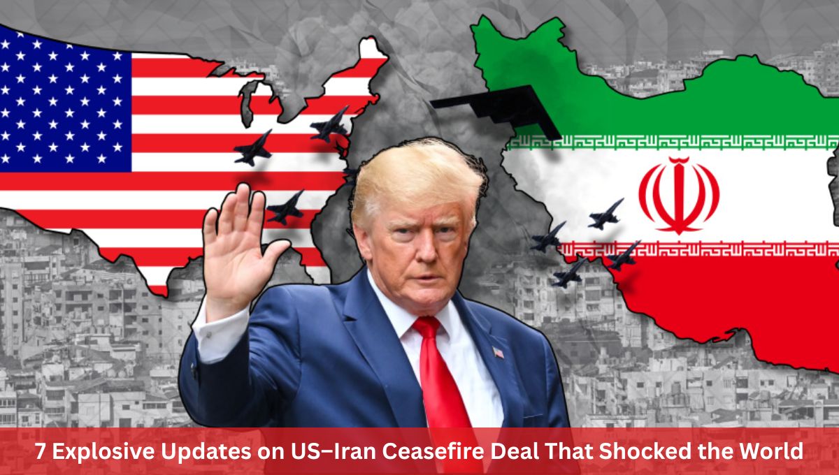 7 Explosive Updates on US–Iran Ceasefire Deal That Shocked the World
