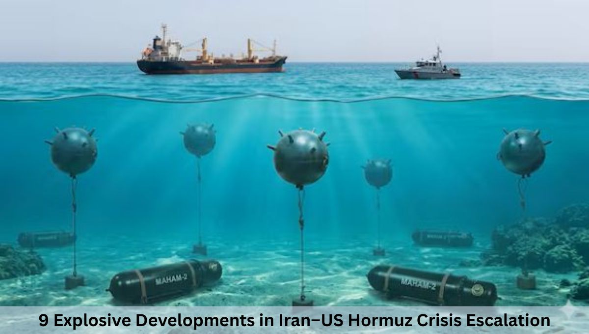 9 Explosive Developments in Iran–US Hormuz Crisis Escalation