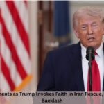 9 Shocking Moments as Trump Invokes Faith in Iran Rescue, Sparking Global Backlash