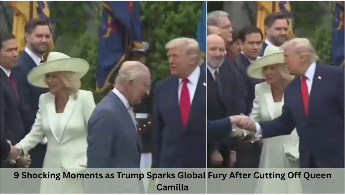 9 Shocking Moments as Trump Sparks Global Fury After Cutting Off Queen Camilla