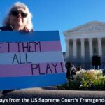 5 Major Takeaways from the US Supreme Court's Transgender Sports Ruling