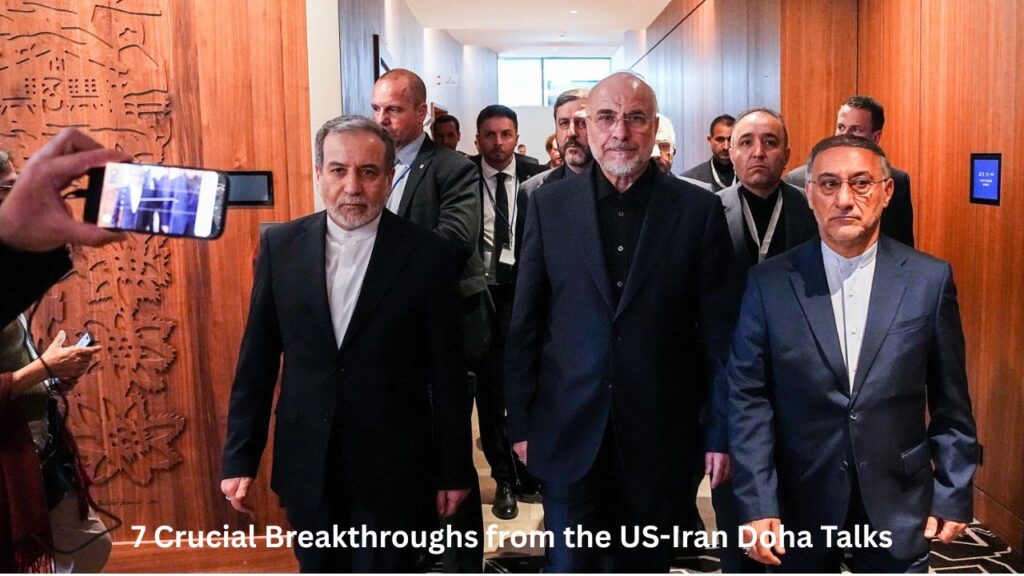7 Crucial Breakthroughs from the US-Iran Doha Talks