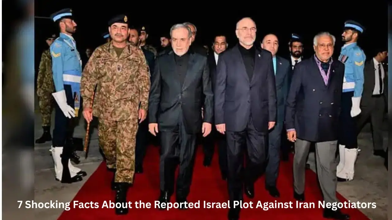 7 Shocking Facts About the Reported Israel Plot Against Iran Negotiators