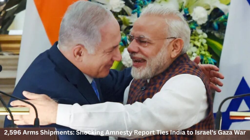 2,596 Arms Shipments: Shocking Amnesty Report Ties India to Israel's Gaza War
