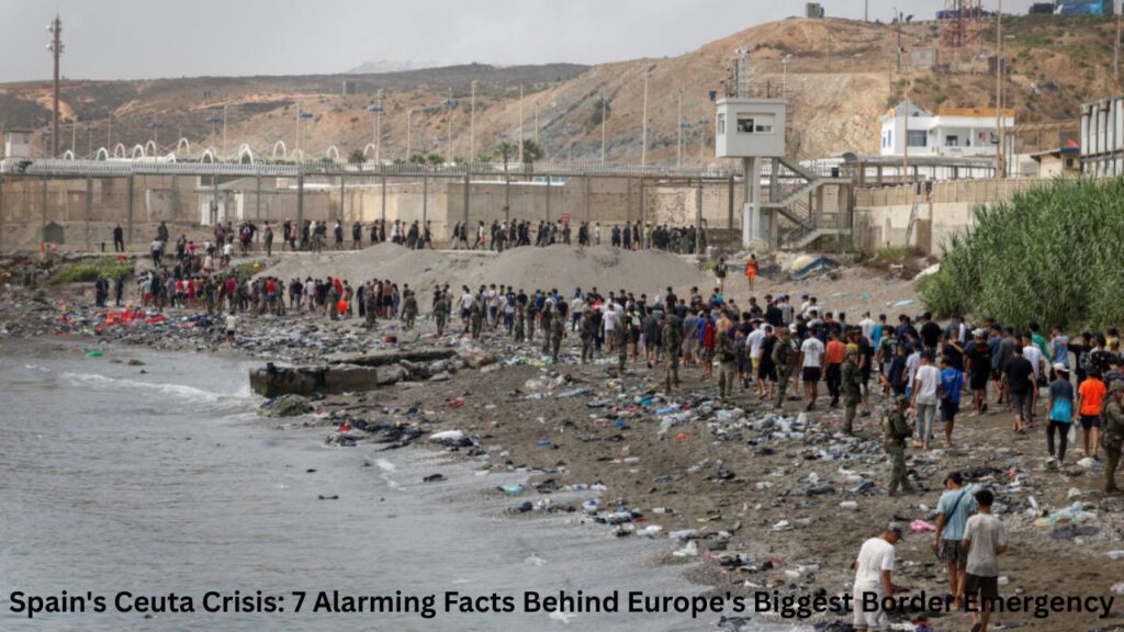 Spain's Ceuta Crisis: 7 Alarming Facts Behind Europe's Biggest Border Emergency