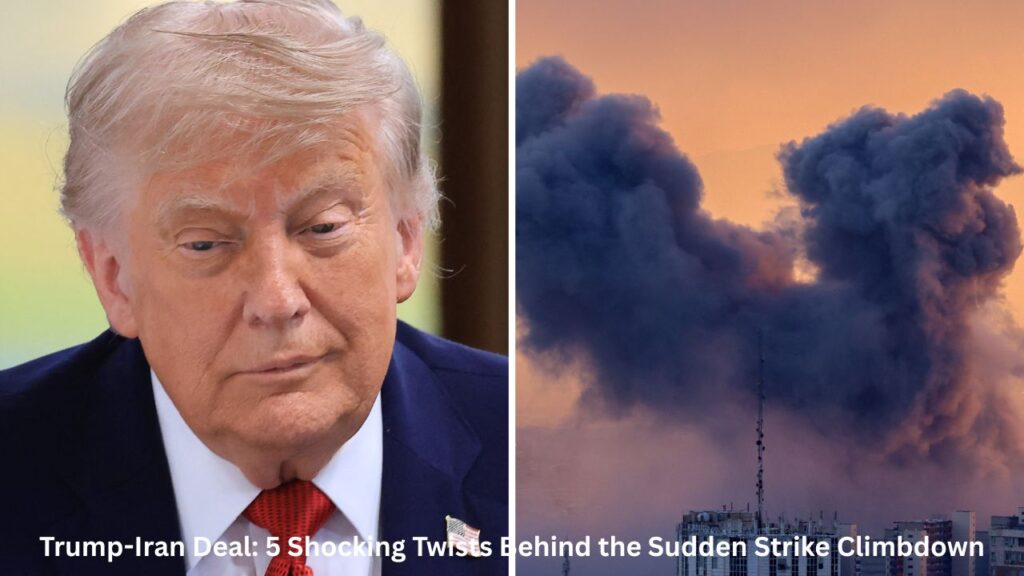 Trump-Iran Deal: 5 Shocking Twists Behind the Sudden Strike Climbdown